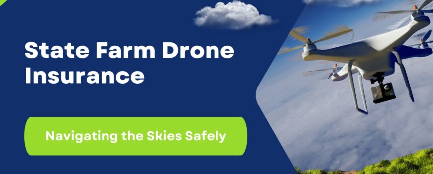 State Farm Drone Insurance