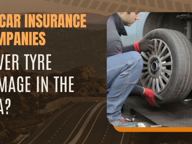 Do Car Insurance Companies Cover Tyre Damage in the USA?